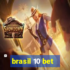 brasil 10 bet